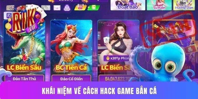 Khái niệm về cách hack game bắn cá