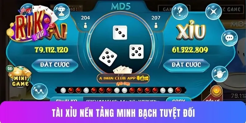 Tài xỉu nền tảng minh bạch tuyệt đối