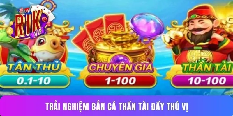 Trải nghiệm bắn cá Thần Tài đầy thú vị